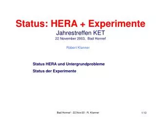 Status: HERA + Experimente Jahrestreffen KET 22 November 2003, Bad Honnef
