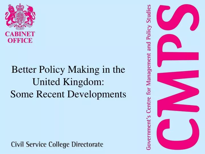 better policy making in the united kingdom some recent developments