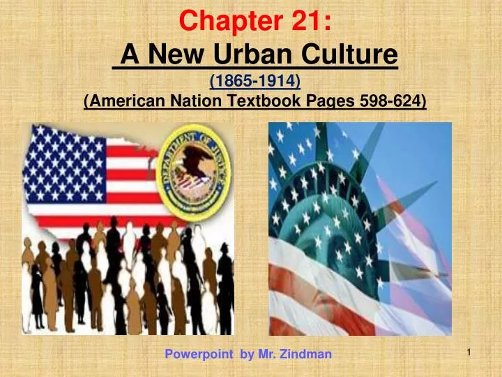 chapter 21 a new urban culture 1865 1914 american nation textbook pages 598 624