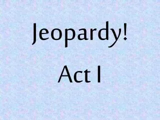 Jeopardy! Act I