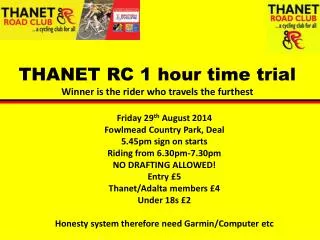 THANET RC 1 hour time trial Winner is the rider who travels the furthest