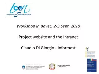 Workshop in Bovec , 2-3 Sept . 2010 Project website and the Intranet