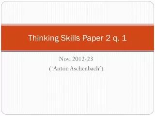 Thinking Skills Paper 2 q. 1