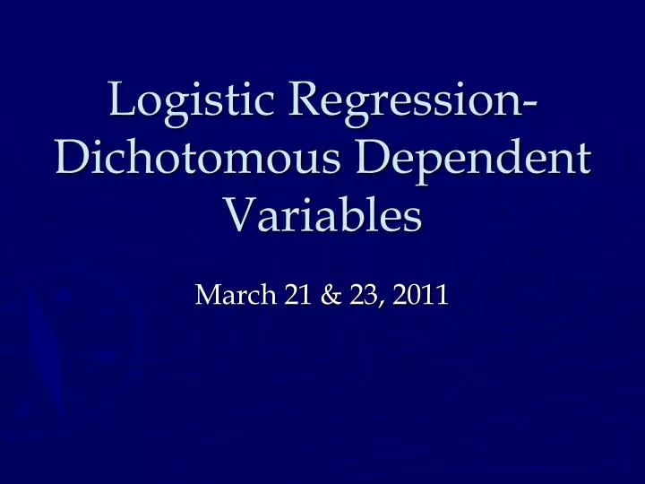 logistic regression dichotomous dependent variables