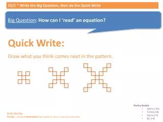 10/1 * Write the Big Question, then do the Quick Write