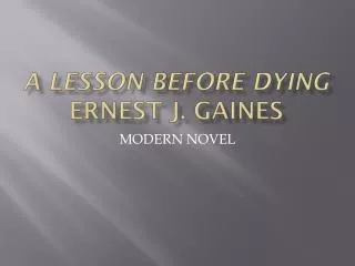 A Lesson Before Dying Ernest j. Gaines