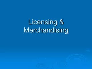 Licensing &amp; Merchandising