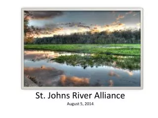 St. Johns River Alliance August 5, 2014