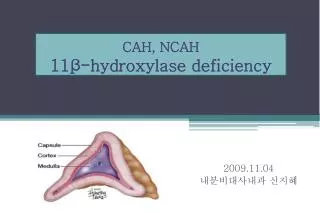 CAH, NCAH 11?-hydroxylase deficiency