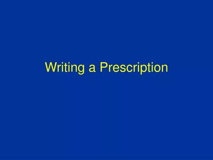 writing a prescription