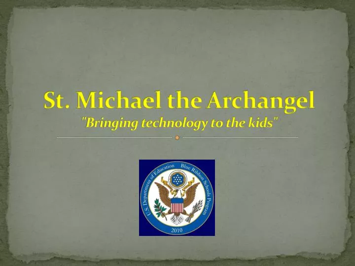 st michael the archangel bringing technology to the kids
