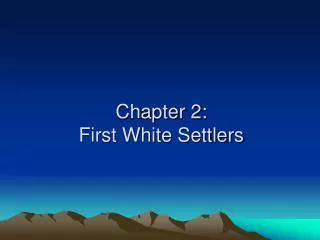 Chapter 2: First White Settlers