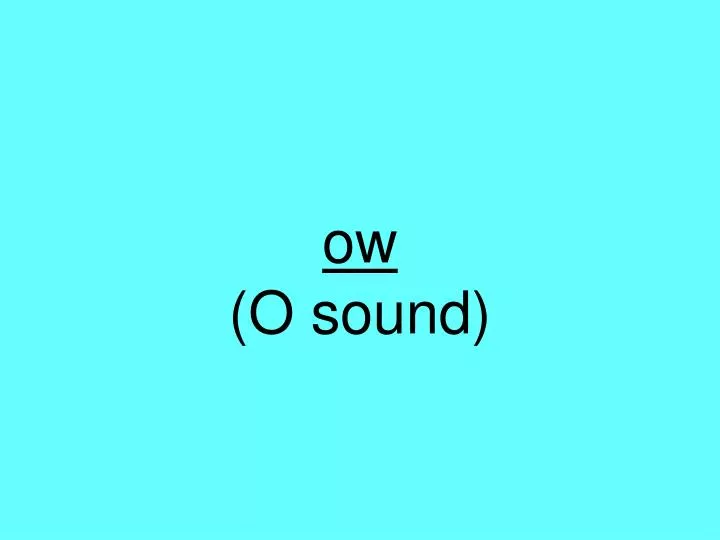 ow o sound