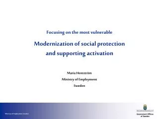 Focusing on the most vulnerable Modernization of social protection and supporting activation