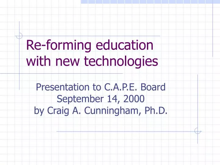 re forming education with new technologies