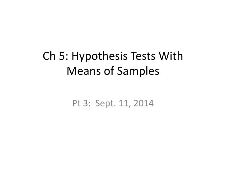 ch 5 hypothesis tests with means of samples