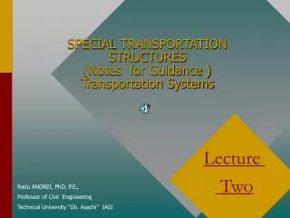 SPECIAL TRANSPORTATION STRUCTURES (Notes for Guidance ) Transportation Systems