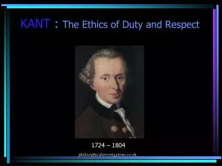 KANT : The Ethics of Duty and Respect