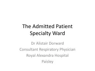 The Admitted Patient Specialty Ward