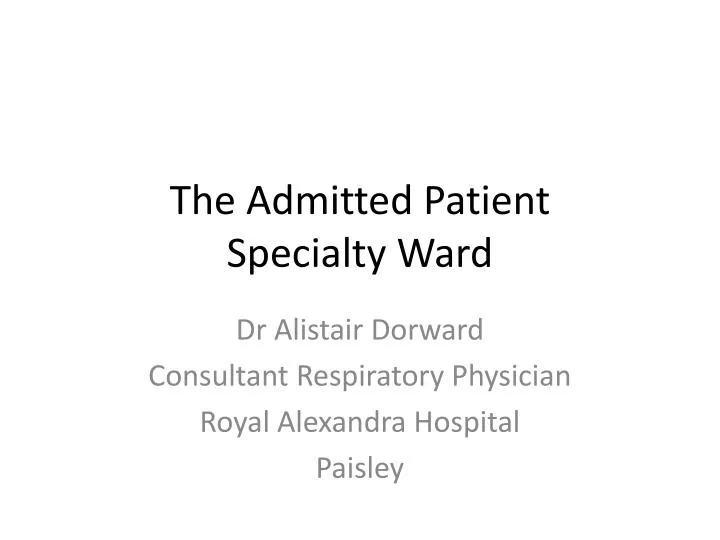 the admitted patient specialty ward