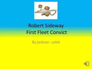 Robert Sideway First Fleet Convict
