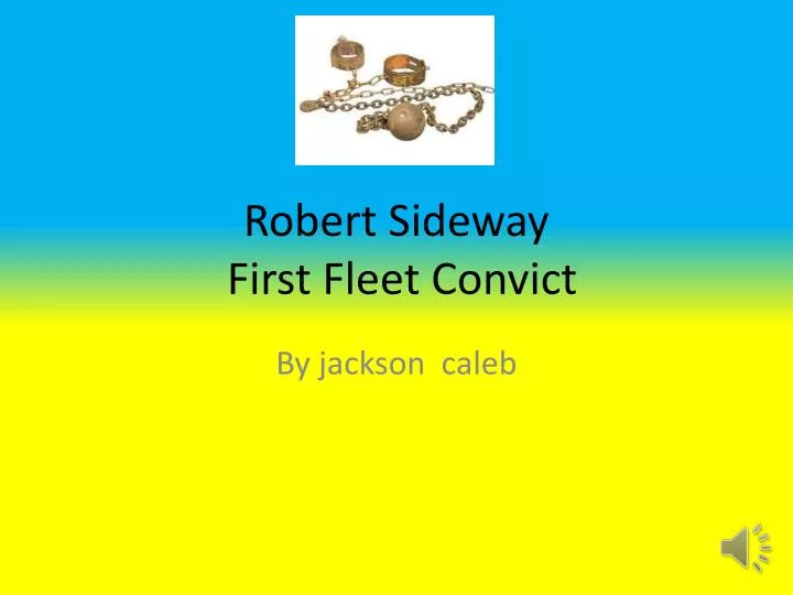 robert sideway first fleet convict