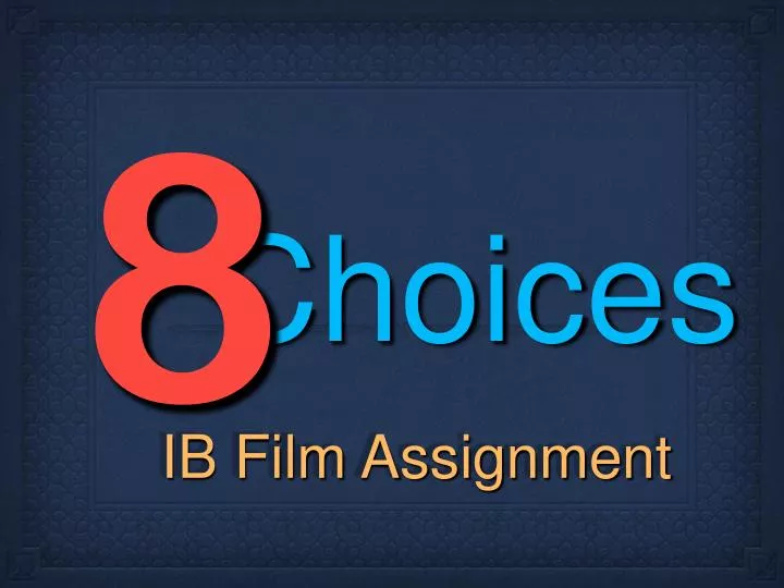 ib film assignment