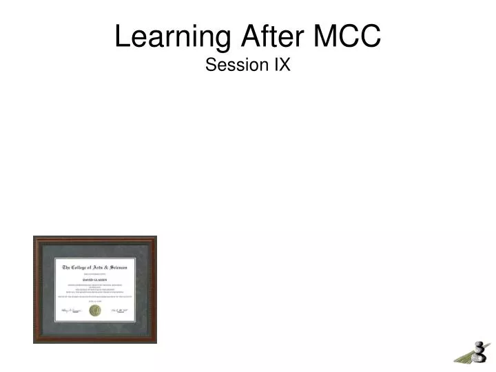 learning after mcc session ix