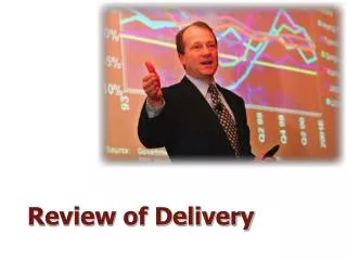 Review of Delivery