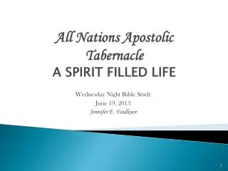 All Nations Apostolic Tabernacle A SPIRIT FILLED LIFE