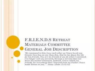 F.R.I.E.N.D.S Retreat Materials Committee General Job Description