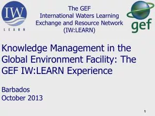 The GEF International Waters Learning Exchange and Resource Network (IW:LEARN)
