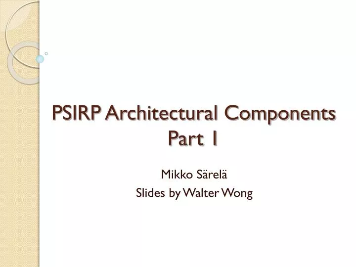 psirp architectural components part 1