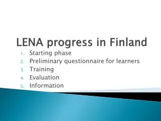 LENA progress in Finland