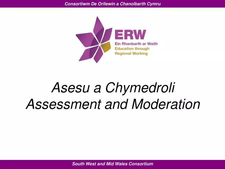 asesu a chymedroli assessment and moderation