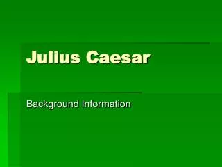 Julius Caesar