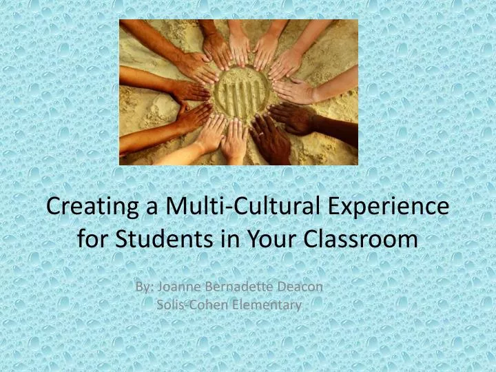 creating a multi cultural experience for students in your classroom