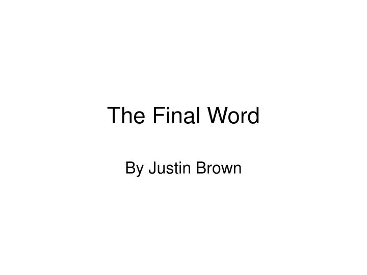 the final word