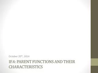 IF.4: Parent Functions and their Characteristics