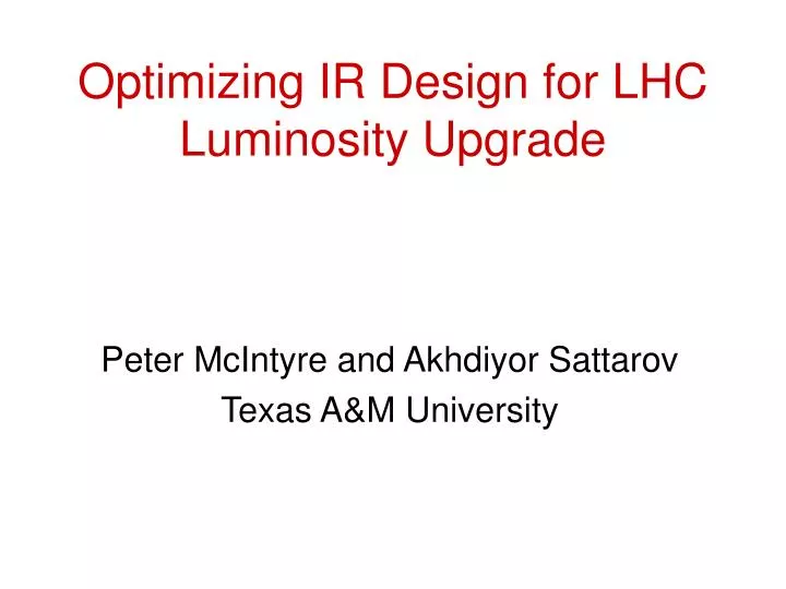 optimizing ir design for lhc luminosity upgrade