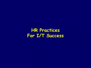 HR Practices For I/T Success