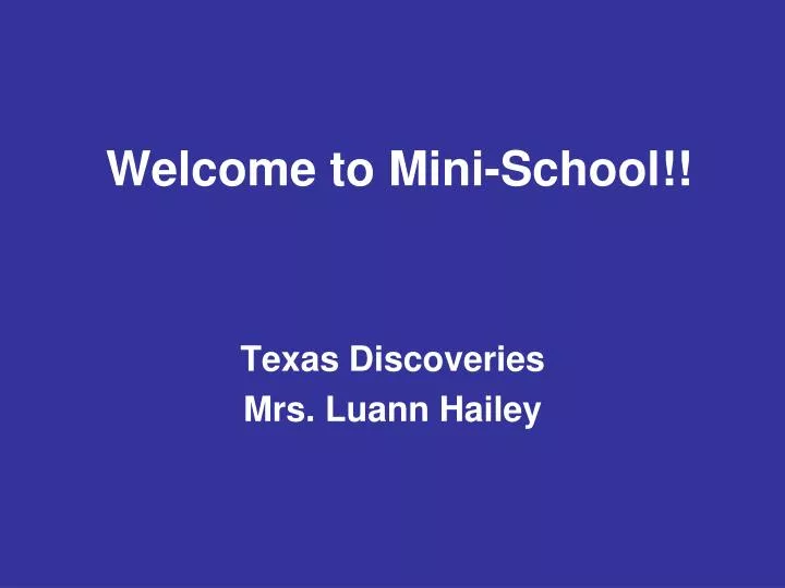 welcome to mini school