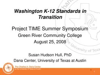 Project TIME Summer Symposium Green River Community College August 25, 2008 Susan Hudson Hull, PhD