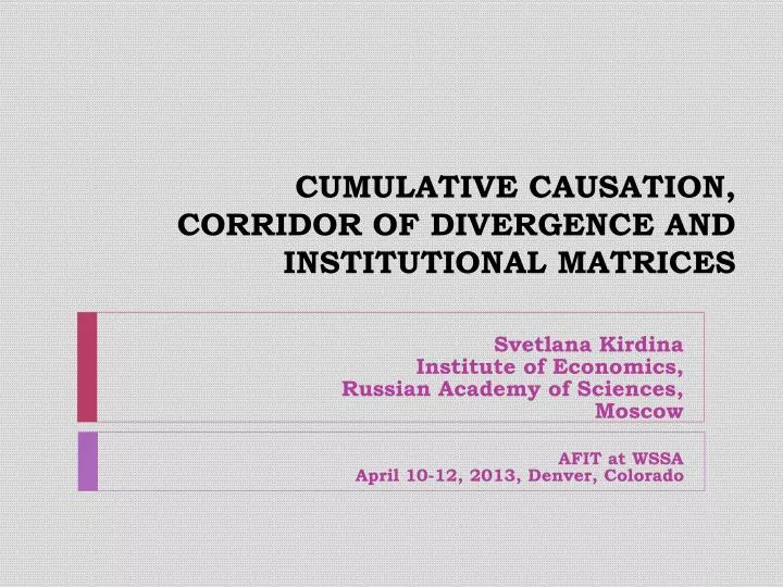 cumulative causation corridor of divergence and institutional matrices