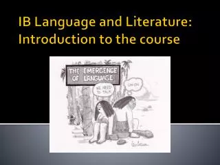 IB Language and Literature: Introduction to the course