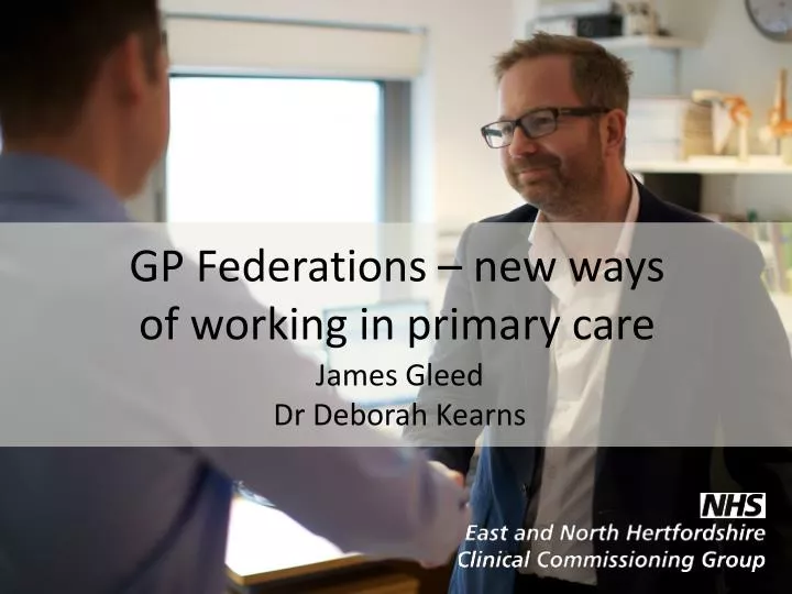 gp federations new ways of working in primary care