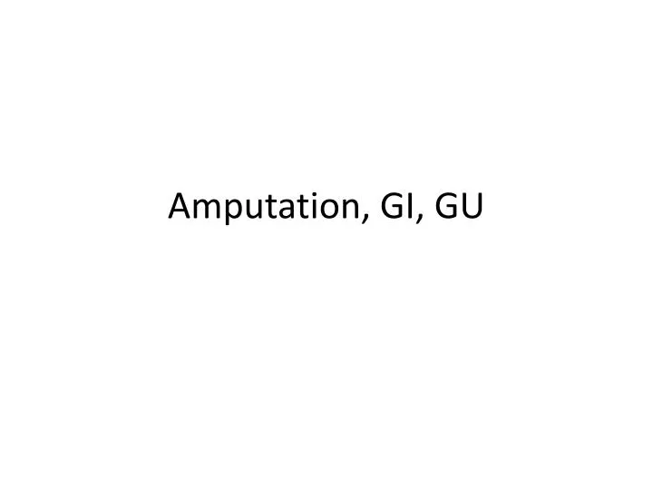 amputation gi gu