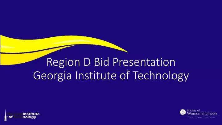 region d bid presentation georgia institute of technology