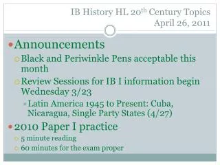 IB History HL 20 th Century Topics April 26, 2011
