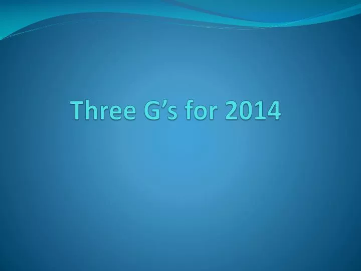 three g s for 2014